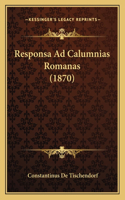 Responsa Ad Calumnias Romanas (1870): (Latin)