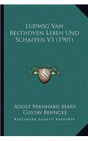 Ludwig Van Beethoven Leben Und Schaffen V1 (1901)