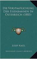 Verstaatlichung Der Eisenbahnen In Osterreich (1885)