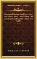 Denkwurdigkeiten Aus Dem Leben Des Kaiserl. Russ. Generals Von Der Infanterie Carl Friedrich Grafen Von Toll V3 (1857)