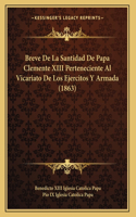 Breve De La Santidad De Papa Clemente XIII Perteneciente Al Vicariato De Los Ejercitos Y Armada (1863)