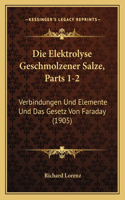 Elektrolyse Geschmolzener Salze, Parts 1-2