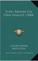 Every Brewer His Own Analyst (1884)