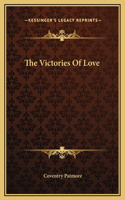 The Victories Of Love