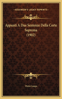 Appunti A Due Sentenze Della Corte Suprema (1902)
