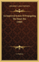 Improved System Of Propagating The Honey Bee (1860)