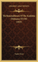 The Reasonableness Of The Academic Ordinance Of 1581 (1835)