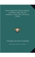 New Termites From Hawaii, Central And South America, And The Antilles (1922)