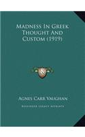Madness in Greek Thought and Custom (1919)