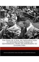 The Rule of a Few: An Introduction to Authoritarian Forms of Government from Dictatorships to Oligarchies(English)