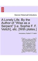 Lonely Life. by the Author of 