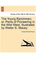 Young Ranchmen; Or, Perils of Pioneering in the Wild West. Illustrated by Walter S. Stacey.