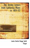 The Shirley Letters from California Mines in 1851-52