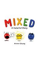 Mixed: A Colorful Story