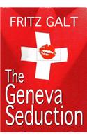 The Geneva Seduction: An International Thriller