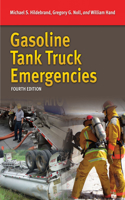 Gasoline Tank Truck Emergencies: Responding to MC/306/Dot 406 Cargo Tank Trucks Transporting Gasoline/Ethanol Blends and Fuel Oils