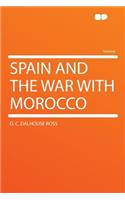 Spain and the War with Morocco