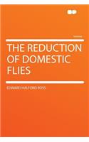The Reduction of Domestic Flies: (English)