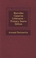 Nouvelles Causeries Litteraires - Primary Source Edition