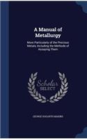 Manual of Metallurgy