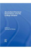 Alcoholism/Chemical Dependency and the College Student