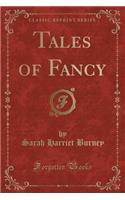 Tales of Fancy (Classic Reprint)