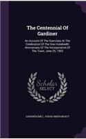 Centennial Of Gardiner