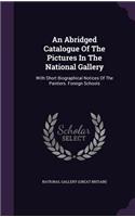 An Abridged Catalogue Of The Pictures In The National Gallery