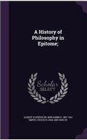 A History of Philosophy in Epitome;