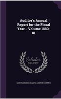 Auditor's Annual Report for the Fiscal Year .. Volume 1880-81