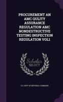 Procurement an AMC Qulity Assurance Regulation AMC Nondestructive Testing Inspection Regulation Vol1