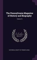 The Pennsylvania Magazine of History and Biography; Volume 16