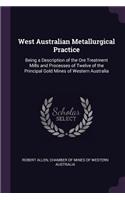 West Australian Metallurgical Practice