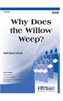Why Does the Willow Weep?