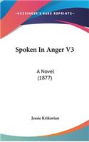 Spoken In Anger V3