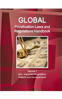 Global Privatization Laws and Regulations Handbook Volume 1 USA - Important Regulations, Projects and Developments: (English)