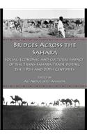 Bridges Across the Sahara: Social, Economic and Cultural Impact of the Trans-Sahara Trade During the 19th and 20th Centuries