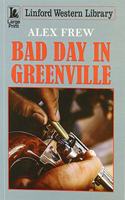 Bad Day in Greenville