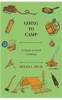 Going to Camp - A Guide to Good Camping
