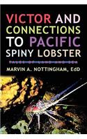 Victor and Connections to Pacific Spiny Lobster