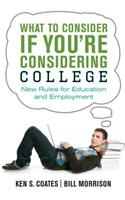 What to Consider If You're Considering College: New Rules for Education and Employment