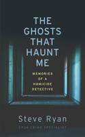 Ghosts That Haunt Me