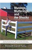 Musings, Mutterings, and Aw Shucks