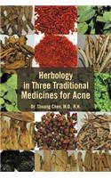 Herbology in Three Traditional Medicines for Acne