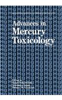 Advances in Mercury Toxicology