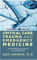 Concise Review of Critical Care, Trauma and Emergency Medicine