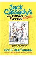 Jack Cassady's the Best of Monday Funnies & More