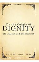 On the Origin of Dignity