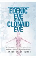 Edenic Eve Versus Clonaid Eve