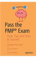 Pass the Pmp(r) Exam: Tools, Tips and Tricks to Succeed